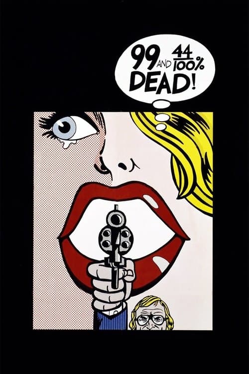 Poster for 99 and 44/100% Dead