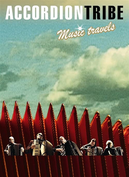 Poster for Accordion Tribe: Music Travels